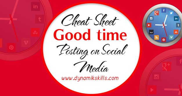Cheat Sheet for good time to posting on Social Media