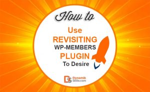 REVISITING WP-MEMBERS PLUGIN