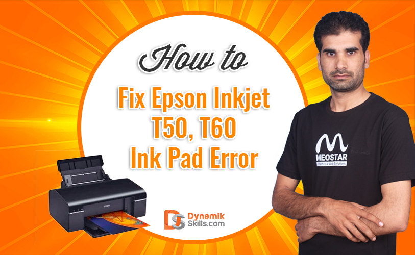 How to Fix Epson Inkjet T50, T60 Ink Pad Error